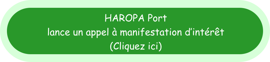 HAROPA Port  lance un appel à manifestation d’intérêt (Cliquez ici)